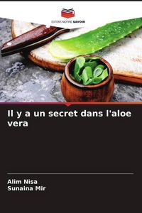 Produktbild: Il y a un secret dans l'aloe vera