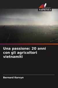Produktbild: Una passione: 20 anni con gli agricoltori vietnamiti