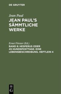 Produktbild: Hesperus oder 45 Hundsposttage. Eine Lebensbeschreibung. Heftlein 4
