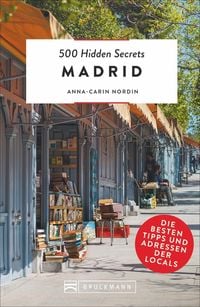 Bild vom Artikel 500 Hidden Secrets Madrid vom Autor Anna-Carin Nordin