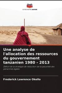 Produktbild: Une analyse de l'allocation des ressources du gouvernement tanzanien 1980 - 2013