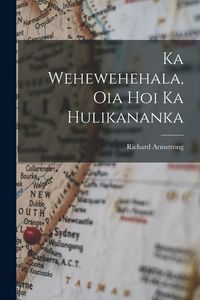 Produktbild: Ka Wehewehehala, Oia Hoi Ka Hulikananka