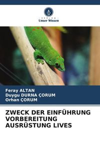 Produktbild: Zweck der Einf&uuml;hrung Vorbereitung Ausr&uuml;stung Lives