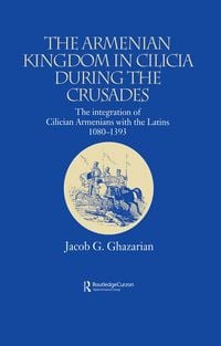 Produktbild: The Armenian Kingdom in Cilicia During the Crusades