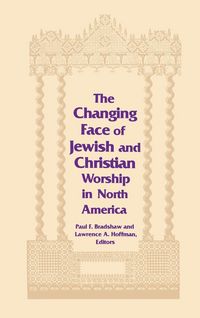 Produktbild: Changing Face of Jewish and Christian Worship in North America