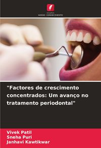 Produktbild: "Factores de crescimento concentrados: Um avan&ccedil;o no tratamento periodontal"