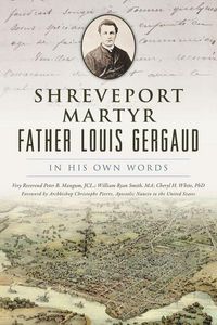Produktbild: Shreveport Martyr Father Louis Gergaud