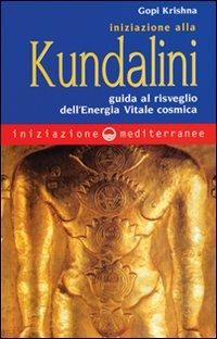 Produktbild: Iniziazione alla kundalini. Guida al risveglio dell'energia vitale cosmica