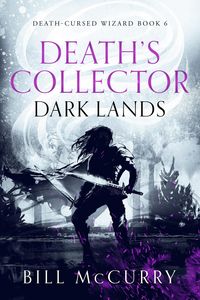 Produktbild: Death's Collector: Dark Lands (The Death Cursed Wizard, #6)