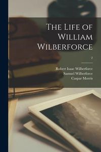 Produktbild: The Life of William Wilberforce; 2