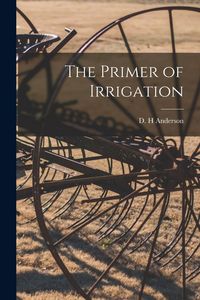 Produktbild: The Primer of Irrigation