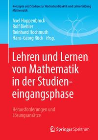 Bild vom Artikel Lehren und Lernen von Mathematik in der Studieneingangsphase vom Autor Axel Hoppenbrock
