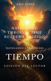 Produktbild: Navegando a Trav&eacute;s del Tiempo- Edici&oacute;n para el Lector - Navigating Through Time - Reader's Edition - Spanish