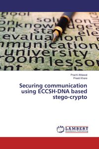 Produktbild: Securing communication using ECCSH-DNA based stego-crypto