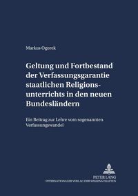 Produktbild: Geltung und Fortbestand der Verfassungsgarantie staatlichen Religionsunterrichts in den neuen Bundesl&auml;ndern