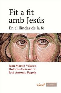 Produktbild: Fit a fit amb Jes&uacute;s : En el llindar de la fe