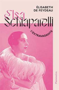 Produktbild: Elsa Schiaparelli : l'extravagante