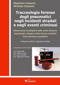 Produktbild: Tracceologia forense degli pneumatici negli incidenti stradali e negli eventi criminosi. Ricostruzione investigativa della cineto-dinamica. Sopralluog