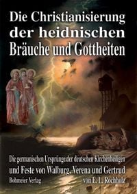 Produktbild: Die Christianisierung der heidnischen Br&auml;uche und Gottheiten