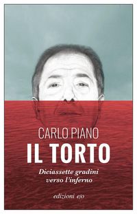 Produktbild: Il torto. Diciassette gradini verso l'inferno