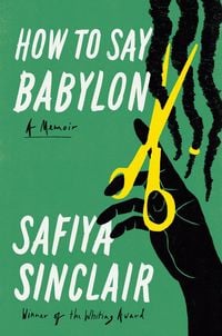 Bild vom Artikel How to Say Babylon vom Autor Safiya Sinclair