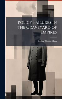 Produktbild: Policy Failures in the Graveyard of Empires