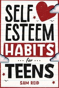 Produktbild: Self-Esteem Habits for Teens