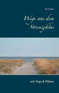 Produktbild: Wege aus dem Stresszyklus