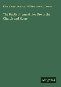 Produktbild: The Baptist Hymnal. For Use in the Church and Home