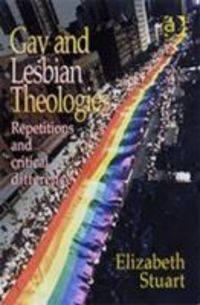 Produktbild: Stuart, E: Gay and Lesbian Theologies