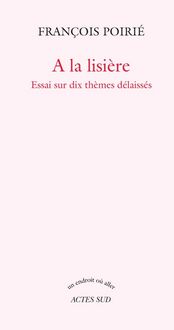 Produktbild: A la Lisiere ; Essai sur DIX Themes Delaisses