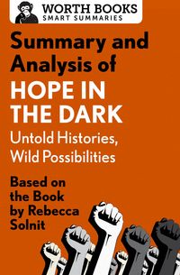 Produktbild: Summary and Analysis of Hope in the Dark: Untold Histories, Wild Possibilities