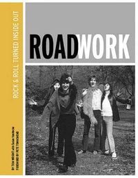 Produktbild: Roadwork: Rock & Roll Turned Inside Out