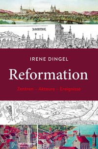 Bild vom Artikel Reformation vom Autor Irene Dingel