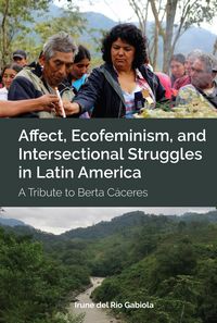 Produktbild: Affect, Ecofeminism, and Intersectional Struggles in Latin America