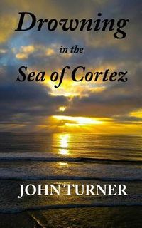 Produktbild: Drowning in the Sea of Cortez