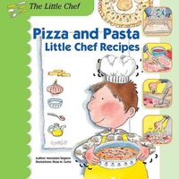 Bild vom Artikel Pizza and Pasta: Little Chef Recipes vom Autor Mercedes Segarra