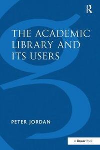 Produktbild: The Academic Library and Its Users