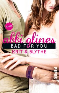 Bild vom Artikel Bad For You - Krit und Blythe vom Autor Abbi Glines