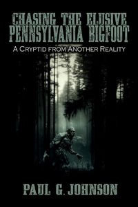 Produktbild: Chasing the Elusive Pennsylvania Bigfoot