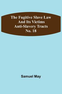 Produktbild: The Fugitive Slave Law and Its Victims