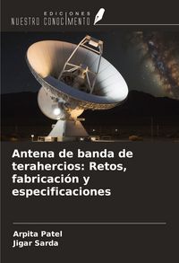 Produktbild: Antena de banda de terahercios: Retos, fabricaci&oacute;n y especificaciones