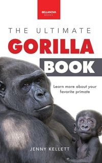 Produktbild: Gorillas The Ultimate Gorilla Book for Kids
