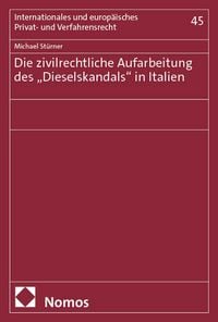 Produktbild: Die zivilrechtliche Aufarbeitung des &bdquo;Dieselskandals&ldquo; in Italien