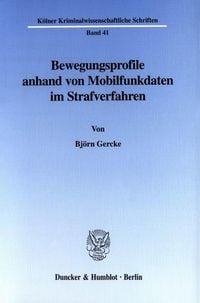 Produktbild: Bewegungsprofile anhand von Mobilfunkdaten im Strafverfahren.