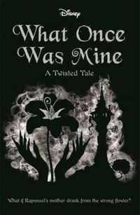 Produktbild: Disney Princess Rapunzel: What Once Was Mine