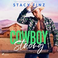 Produktbild: Cowboy Strong: A steamy, small-town rancher romance