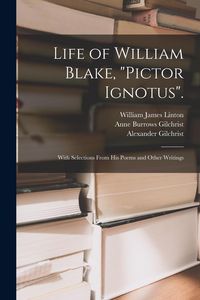 Produktbild: Life of William Blake, "Pictor Ignotus".