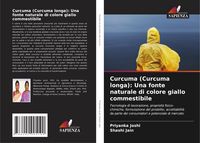 Produktbild: Curcuma (Curcuma longa): Una fonte naturale di colore giallo commestibile