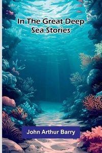 Produktbild: In The Great Deep - Sea Stories